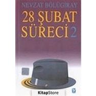 28 ŞUBAT SÜRECI 2 - GENEL