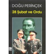 28 ŞUBAT VE ORDU - DOĞU PERİNÇEK