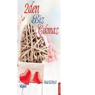 2Den Biz Çıkmaz - Bilal Kızmaz
