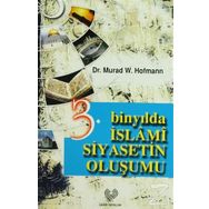 3. Binyılda İslami Siyasetin Oluşumu - Murad Hofmann