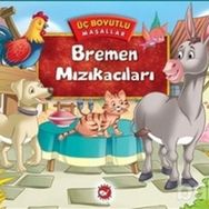 3 Boyutlu Masallar - Bremen Mızıkacıları