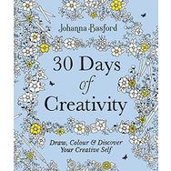 30 Days of Creativity: Draw, Colour and Discover Your Creative Self