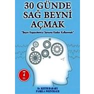30 GÜNDE SAĞ BEYNI AÇMAK - KEITH HARRAY;PAMELA WEINTRAUB