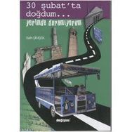 30 ŞUBAT´TA DOĞDUM... YERIMDE DURAMIYORUM - SALIH ŞİMŞEK