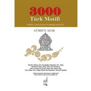 3000 Türk Motifi - Three Thousand Turkish Motifs - Gürbüz Azak