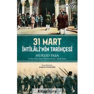 31 Mart İhtilali'nin Tarihçesi - Hakan Özdemir