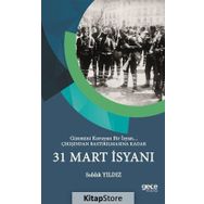 31 Mart İsyanı - Sıddık Yıldız
