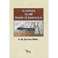33 Soruda İslamı Finans ve Bankacılık - Yavuz Türkan