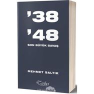 38-48 Son Büyük Savaş Mehmet Saltık