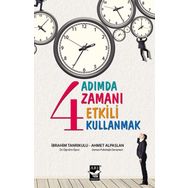 4 Adımda Zamanı Etkili Kullanmak - Ahmet Alpaslan