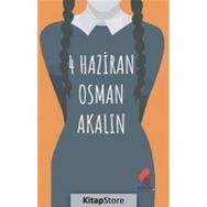 4 Haziran Osman Akalın