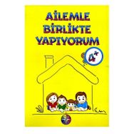 +4 Yaş Ailemle Birlikte Yapıyorum Kitabı-Beyaz Pusula Yayınları