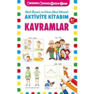 4+ Yaş Kavramlar Okul Öncesi ve Erken Okul Dönemi Aktivite Kitabım - Martı Çocuk Yayınları