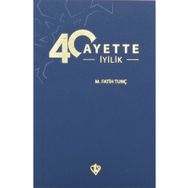 40 Ayette İyilik - M.Fatih Tunç