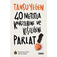 40 Metotla Kariyerini ve Kişiliğini Parlat!
