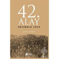 42. Alay Gelibolu 1915 - Ahmet Diriker