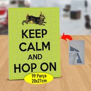 4538198 Keep Calm And Hop On Yazılı 99 Parça Puzzle Yapboz Tablo