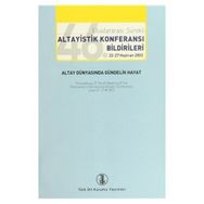 46. Uluslararası Sürekli Altayistik Konferansı Bildirileri 22-27 Haziran 2003 - kollektif