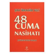 48 Cuma Nasihatı - Şah İbrahim Veli