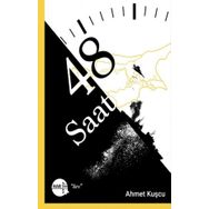 48 Saat - Ahmet Kuşcu