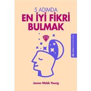 5 Adımda En İyi Fikri Bulmak - James Webb Young