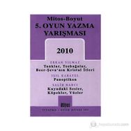 5. OYUN YAZMA YARIŞMASI 2010 - ERKAN YILMAZ;IŞIL KARAYEL;SALIH NARCI