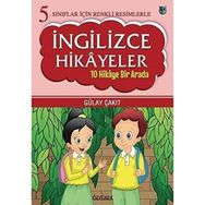 5. Sınıflar İçin Renkli Resimlerle İngilizce Hikayeler Seti 10 Hikaye Bir Arada - Gülay Çakıt - Özyürek Yayınevi