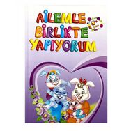 +5 Yaş Ailemle Birlikte Yapıyorum Kitabı-Beyaz Pusula Yayınları
