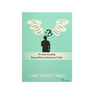 50 Altın Kuralda Rusça Bitmiş-Bitmemiş Fiiller - Özlem Dibekoğlu Bahar Demir