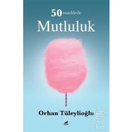 50 Maddede Mutluluk - Orhan Tüleylioğlu