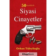 50 Maddede Siyasi Cinayetler - Orhan Tüleylioğlu
