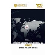 50 Soruda Eğitimin Uluslararasılaşması ve Türkiye - Altınbaş Üniversitesi Yayınları