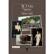 50 Yılın Sancısı - Hatice Tatlı