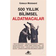 500 Yıllık Bilimsel Aldatmacalar - Gerald Messadie