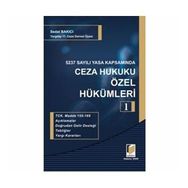 5237 Sayılı Yasa Kapsamında Ceza Hukuku Özel Hükümleri - 1 - Sedat Bakıcı