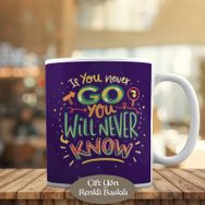 55 İf You Never Go You Will Motivaston Kupa Bardak