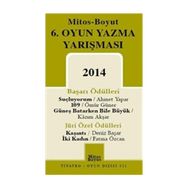 6. Oyun Yazma Yarışması 2014 - Deniz Başar Ahmet Yapar Fatma Özcan Kazım Akşar Ömür Güner