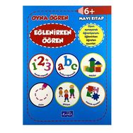 +6 Yaş Eğlenirken Öğren Oyna - Öğren Parıltı Yayınları