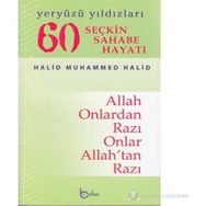 60 SEÇKIN SAHABE HAYATI (1. HAMUR) YERYÜZÜ YILDIZLARI - HALID MUHAMMED HALID