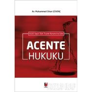 6102 Sayılı Türk Ticaret Kanunu'na Göre Acente Hukuku - Muhammed Cihan Güvenç