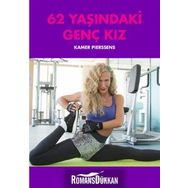 62 Yaşındaki Genç Kız - Kamer Pierssens