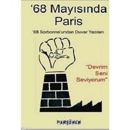 68 MAYISINDA PARIS 68 SORBONNE'UNDAN DUVAR YAZILARI - KOLEKTIF
