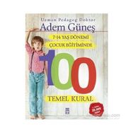 7-14 Yaş Dönemi Çocuk Eğitiminde 100 Temel Kural - pedagog adem gunes