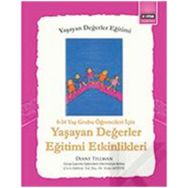 8 - 14 Yaş Grubu Öğrenciler İçin Yaşayan Değerler Eğitimi Etkinlikleri - Diane Tillman