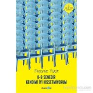 8-9 Senedir Kendimi İyi Hissetmiyorum - Feyyaz Yiğit