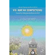 8. Kur’an Sempozyumu - Günümüz Dünyasında Müslümanlar - Kollektif Heyet-Kurul-Komisyon