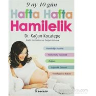 9 Ay 10 Gün Hafta Hafta Hamilelik - kaan kocatepe