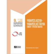 9. Uluslararası Eğitimde Yaratıcı Drama Semineri Yabancılaşma Yabancılaştırma Forum - Pegem Akademi Yayıncılık