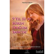 9 YIL 10 AY SÜREN DOĞUM SANCISI BIR KADININ YAVRUSUNU EVLAT EDINME GÜNCESİ - NAZMIYE YILDIRIM