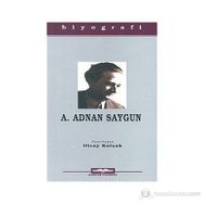 A. ADNAN SAYGUN - OLCAY KOLÇAK